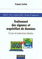 Couverture du livre « Bases du traitement des signaux et de l'acquisition des donnees » de Francis Cottet aux éditions Dunod