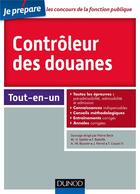 Couverture du livre « Je prépare ; contrôleur des douanes ; concours externe et interne ; tout-en-un » de  aux éditions Dunod