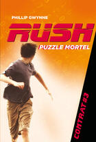 Couverture du livre « Rush t.3 ; puzzle mortel » de Phillip Gwynne aux éditions Casterman Jeunesse