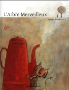 Couverture du livre « L'arbre merveilleux (édition 2016) » de Anne Herbauts aux éditions Casterman