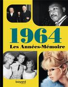 Couverture du livre « Les annees-memoire 1964 » de  aux éditions Bayard