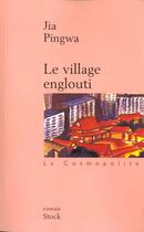 Couverture du livre « Le village englouti » de Jia Pingwa aux éditions Stock