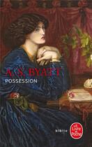 Couverture du livre « Possession » de Antonia Susan Byatt aux éditions Le Livre De Poche