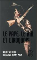 Couverture du livre « Bourbon Kid Tome 6 : le pape, le kid et l'iroquois » de Anonyme aux éditions Le Livre De Poche