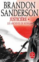 Couverture du livre « Les archives de Roshar Tome 3 : justicière Tome 1 » de Brandon Sanderson aux éditions Le Livre De Poche