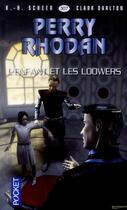 Couverture du livre « Perry Rhodan - cycle 14 ; les citadelles cosmiques Tome 2 : l'enfant et les Loowers » de Clark Darlton et Karl-Herbert Scheer aux éditions Pocket