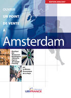 Couverture du livre « Amsterdam - Ouvrir Un Point De Vente » de Mission Economique D aux éditions Ubifrance