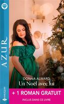 Couverture du livre « Un Noël avec lui ; troublée par un séducteur » de Lindsay Armstrong et Donna Alward aux éditions Harlequin