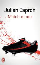 Couverture du livre « Match retour » de Julien Capron aux éditions J'ai Lu