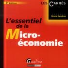 Couverture du livre « L'essentiel de la micro-économie (4e édition) » de Bruno Gendron aux éditions Gualino