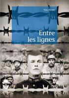 Couverture du livre « Entre les lignes » de Yves Richer aux éditions Societe Des Ecrivains