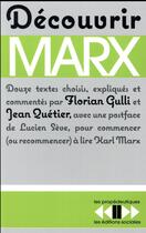 Couverture du livre « Découvrir marx » de Florian Gulli et Jean Quetier aux éditions Editions Sociales