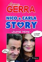 Couverture du livre « Nico & Carla story ; journal intime » de Laurent Gerra aux éditions Fetjaine