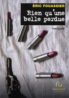 Couverture du livre « Rien qu'une belle perdue » de Eric Fouassier aux éditions Pascal Galode