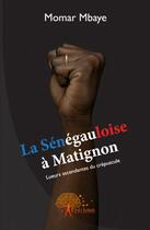 Couverture du livre « La senegauloise a matignon » de Momar Mbaye aux éditions Edilivre