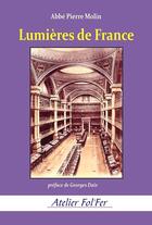 Couverture du livre « Lumières de France » de Pierre Molin aux éditions Atelier Fol'fer