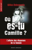 Couverture du livre « Où es-tu Camille ? » de Gilles Debouverie aux éditions Ravet-anceau