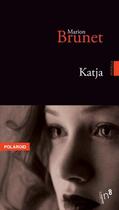 Couverture du livre « Katja » de Marion Brunet aux éditions Editions In8