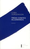 Couverture du livre « Trois contes allemands » de Luba Jurgenson aux éditions Pierre-guillaume De Roux