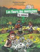Couverture du livre « Les fleurs des montagnes, tu connais ? » de Charlotte Passelegue et Clemence Cardot aux éditions Editions Du Mont-blanc