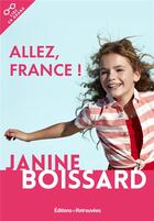 Couverture du livre « Allez, France ! » de Janine Boissard aux éditions Les Editions Retrouvees