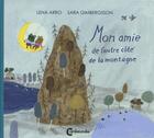 Couverture du livre « Mon amie de l'autre côté de la montagne » de Sara Gimbergsson et Lena Arro aux éditions Cambourakis