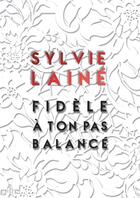 Couverture du livre « Fidèle à ton pas balancé » de Sylvie Laine et Gilles Francescano aux éditions Actusf