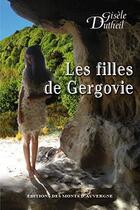 Couverture du livre « Les filles de Gergovie » de Gisele Dutheil aux éditions Monts D'auvergne