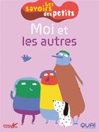 Couverture du livre « Les savoirs des petits : moi et les autres » de Clemence Sabbagh aux éditions Plume De Carotte