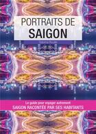 Couverture du livre « Portraits de Saigon » de Sabrina Rouille aux éditions Hikari Editions