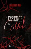 Couverture du livre « L'essence du Mal » de Laetitia Idir aux éditions Editions Secretes