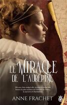 Couverture du livre « Le miracle de l'aubépine » de Anne Frachet aux éditions Gloriana