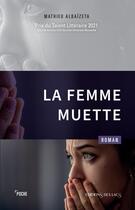 Couverture du livre « La femme muette » de Mathieu Albaizeta aux éditions Editions Des Lacs