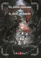 Couverture du livre « La petite princesse et la forêt enchantée » de Tokino Tsubaki aux éditions Lanovel Edition