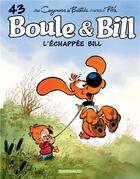 Couverture du livre « Boule & Bill Tome 43 : l'échappée Bill » de Christophe Cazenove et Jean Bastide et Jean Roba aux éditions Dargaud