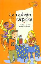 Couverture du livre « Le cadeau surprise » de Cahour Chantal et Jerome Brasseur aux éditions Rageot