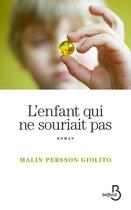 Couverture du livre « L'enfant qui ne souriait pas » de Malin Persson Giolito aux éditions Belfond