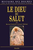 Couverture du livre « Histoire des dogmes t.1 ; le dieu du salut » de Joseph Wolinski et Bernard Sesboue aux éditions Mame-desclee