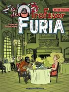 Couverture du livre « Le profesor Furia t.1 ; leçon de savoir-vivre » de Nikola Witko et Jerry Frissen aux éditions Humanoides Associes