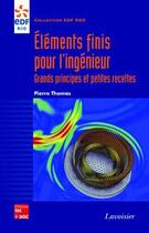 Couverture du livre « Eléments finis pour l'ingénieur : Grands principes et petites recettes » de Thomas Pierre aux éditions Tec Et Doc