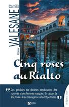 Couverture du livre « Cinq roses au Rialto » de Camilla Valesane aux éditions Signe