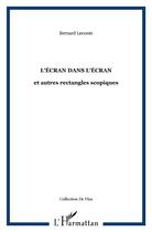 Couverture du livre « L'ecran dans l'ecran » de Bernard Leconte aux éditions L'harmattan