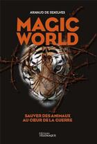 Couverture du livre « Magic world » de Arnaud De Senilhes aux éditions Telemaque