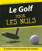 Couverture du livre « Le golf pour les nuls » de Gary Mccord aux éditions First