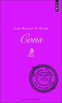 Couverture du livre « Cons » de Juan Manuel De Prada aux éditions Points