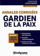 Couverture du livre « Annales corrigées gardien de la paix ; catégorie B (2e édition) » de Marc Dalens aux éditions Studyrama