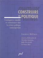 Couverture du livre « Construire le politique » de Laurent Mcfalls aux éditions Presses De L'universite De Laval