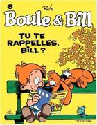 Couverture du livre « Boule & Bill Tome 6 : tu te rappelles, Bill ? » de Jean Roba aux éditions Dupuis