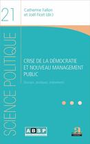 Couverture du livre « Crise de la démocratie et nouveau management public ; discours, pratiques, instruments » de Catherine Fallon et Joel Ficet aux éditions Academia