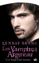 Couverture du livre « Les vampires Argeneau Tome 5 : le temps d'une morsure » de Lynsay Sands aux éditions Milady